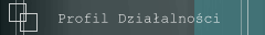Profil Działalności